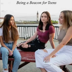 Lighthouse Conversations: Being a Beacon for Teens