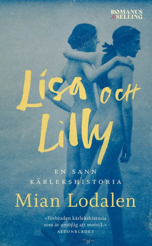 Lisa och Lilly : En sann kärlekshistoria - Begagnad bok