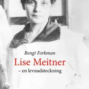 Lise Meitner och den nya fysiken