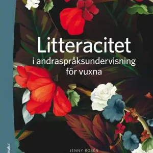 Litteracitet i andraspråksundervisning för vuxna