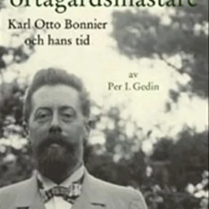 Litteraturens örtagårdsmästare : Karl Otto Bonnier och hans tid