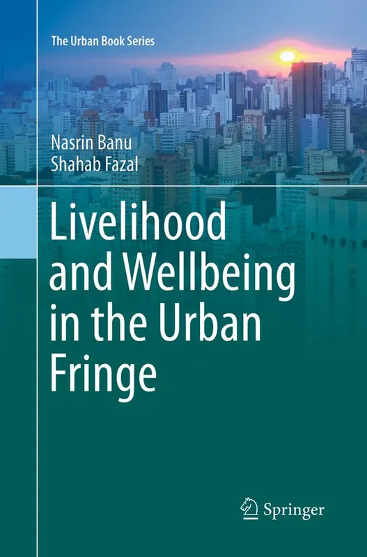 Livelihood and Wellbeing in the Urban Fringe