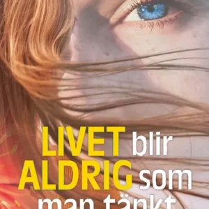 Livet blir aldrig som man tänkt - Begagnad bok