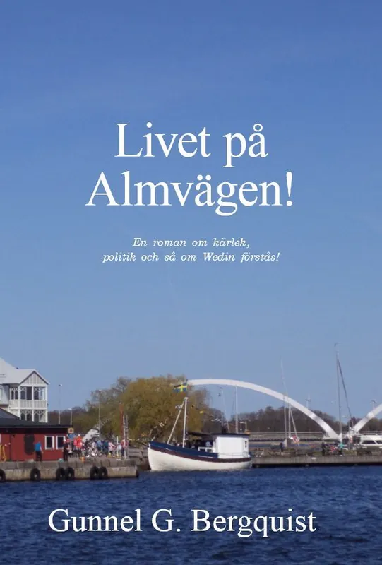 Livet på almvägen av Gunnel Bergquist