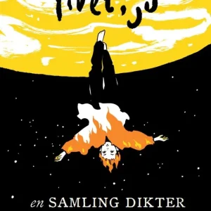 Livet, ju: en samling dikter av Mårten Melin