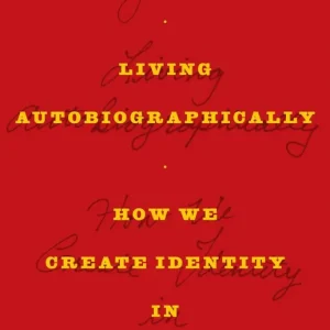 Living Autobiographically