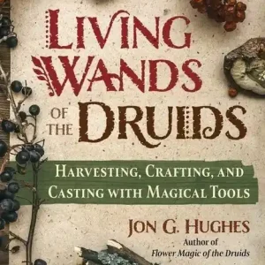 Living Wands Of The Druids