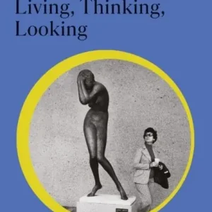 Living, Thinking, Looking