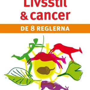 Livsstil och cancer : de 8 reglerna