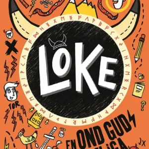 LOKE – en ond guds hemliga dagbok : A Bad God´s Guide to Being Good