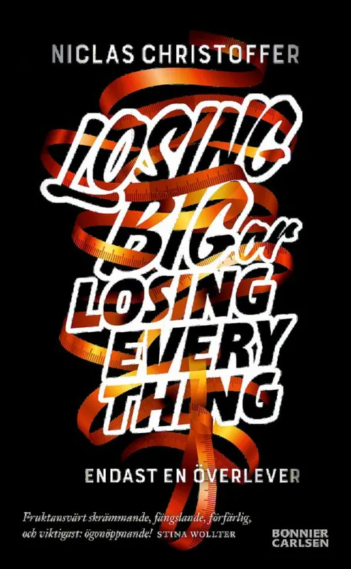 Losing big or losing everything - Begagnad bok