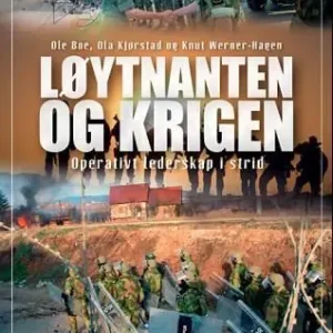 Løytnanten og krigen; operativt lederskap i strid