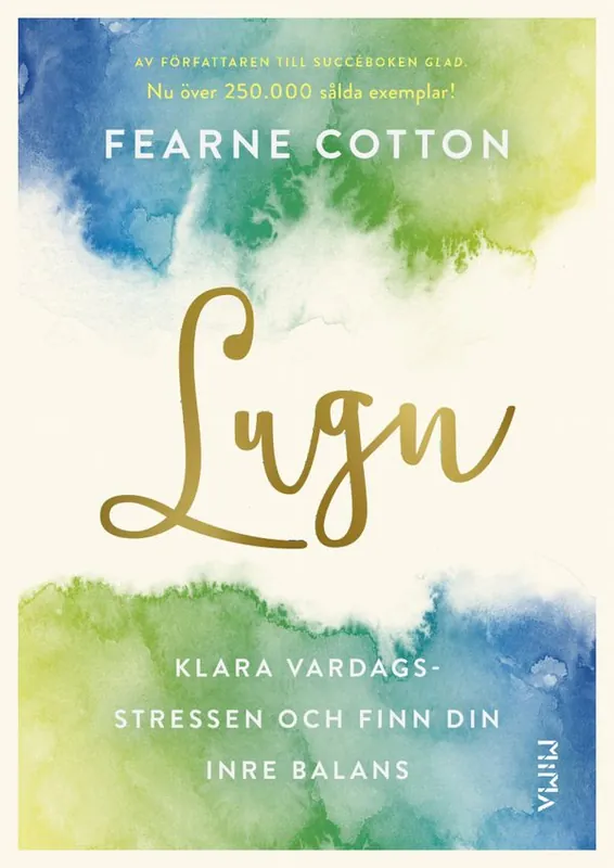 Lugn : Förändra ditt hektiska vardagsliv och hitta din inre harmoni