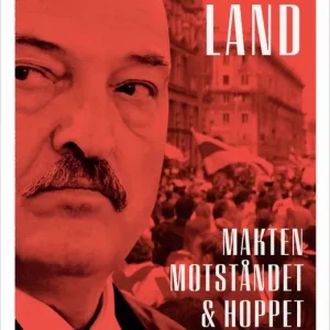 Lukasjenkas land: Makten, motståndet och hoppet