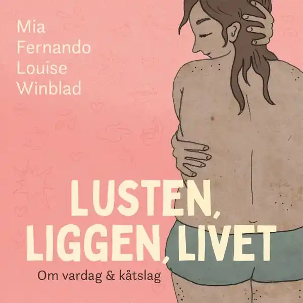 Lusten, liggen, livet : om vardag och katslag
