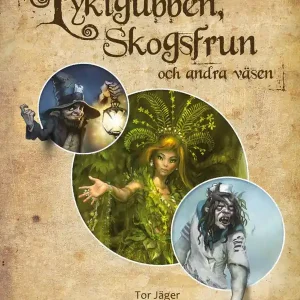 Lyktgubben, skogsfrun och andra väsen