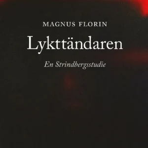Lykttändaren. En Strindbergstudie