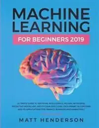 Machine Learning for Beginners 2019