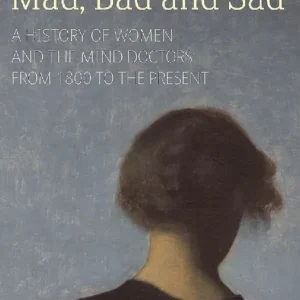 Mad, Bad and Sad