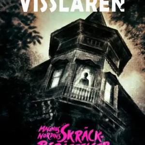 Magnus Nordins skräckberättelser: Visslaren