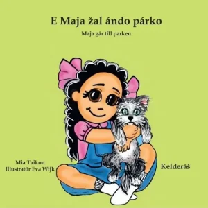 Maja går till parken E Maja žal ándo párko (Kelderáš)
