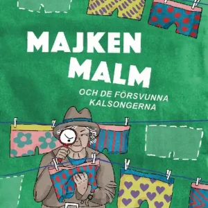 Majken Malm och de försvunna kalsongerna