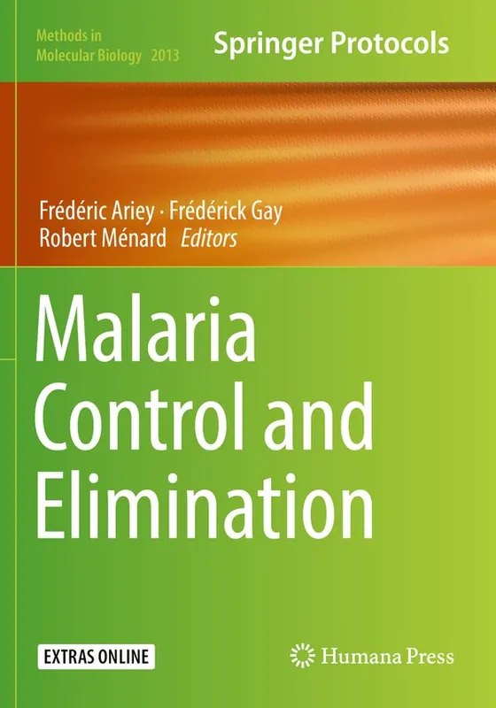 Malaria Control and Elimination: 2013 (Methods in Molecular Biology)