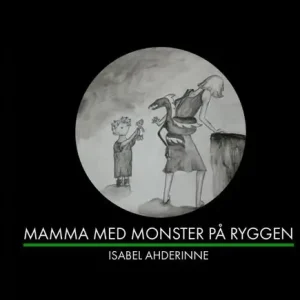 Mamma med monster på ryggen