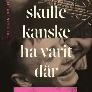 Man skulle kanske ha varit där