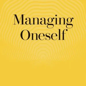 Managing Oneself