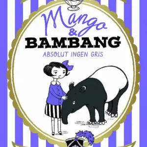 Mango & Bambang : Absolut inte en gris