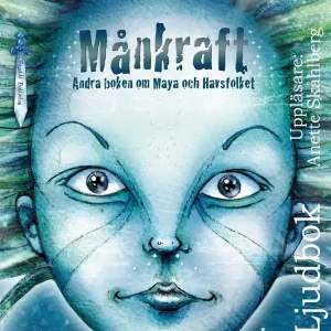 Månkraft : andra boken om Maya och Havsfolket
